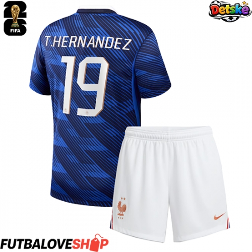 Dres Francúzsko Theo Hernandez #19 Domáci pre deti MS 2026 Krátky Rukáv (+ trenírky)